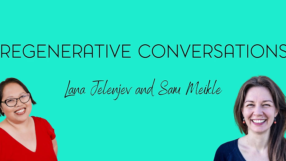 Regenerative Conversation with Sam Meikle